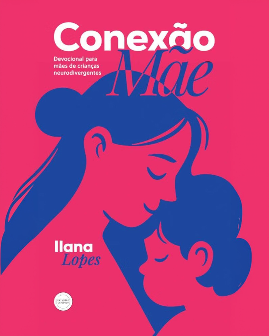 Capa do livro Conexão Mãe: Devocional para mães de crianças neurodivergentes